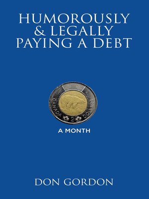 cover image of Humorously & Legally Paying a Debt